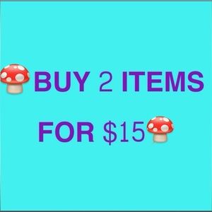 2 for $15 Sale! anything with a 🍄